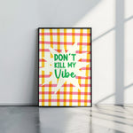 Don't Kill My VIBE - תמונות לבית, לסלון ולמשרד