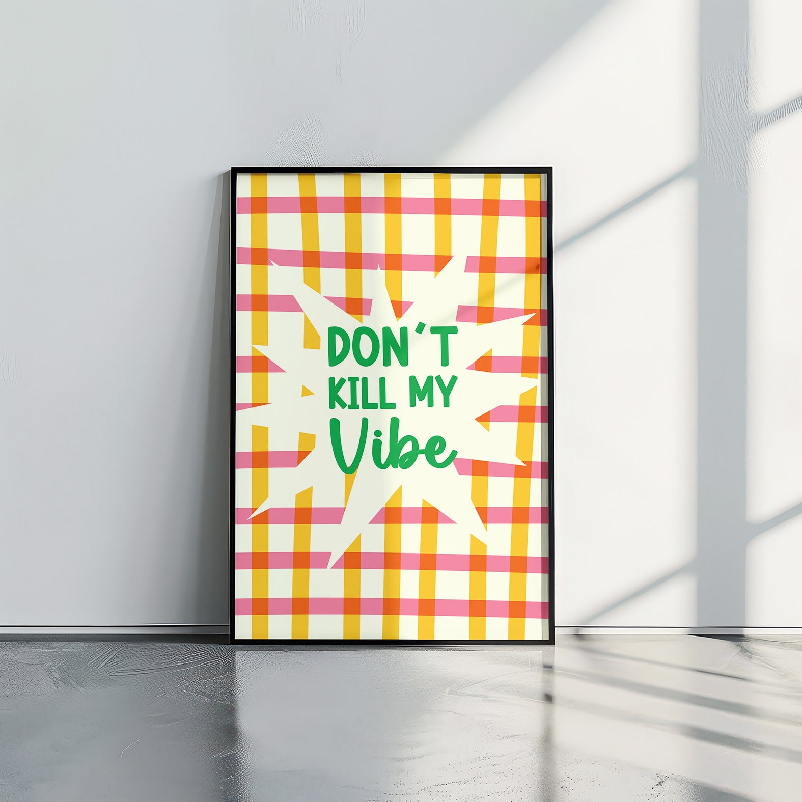 Don't Kill My VIBE - תמונות לבית, לסלון ולמשרד