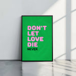 Don't Let Love Die - תמונות לבית, לסלון ולמשרד