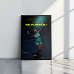 Serena Williams Be HUMBLE - תמונות לבית, לסלון ולמשרד